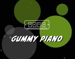 Gummy Piano